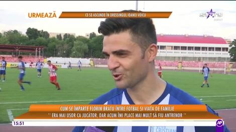 Cum se împarte Florin Bratu între fotbal şi viaţa de familie