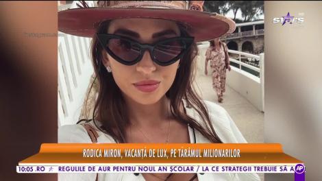 Star Matinal. Rodica Miron, vacanță de lux, pe tărâmul milionarilor