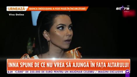 Star Matinal. Inna spune de ce nu vrea să ajungă în faţa altarului. Artista vrea copil, dar nu vrea să audă de nuntă