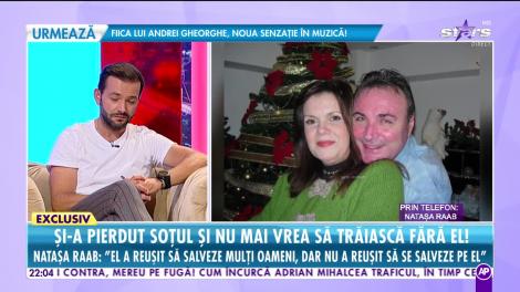 Nataşa Raab, devastată după înmormântarea soţului: "Nu era pregătit să mă lase singură"