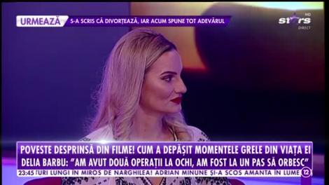 Agenția Vip. Delia Barbu a fost la un pas să orbească: Mergeam pe stradă și vedeam totul dublu