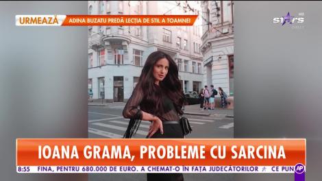 Star Matinal. Ioana Grama, probleme de sănătate înainte să nască