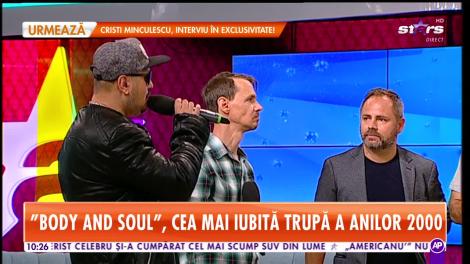 Star Matinal. Trupa Body & Soul, revine pe scenă: Ne gândim să lansăm și alte piese