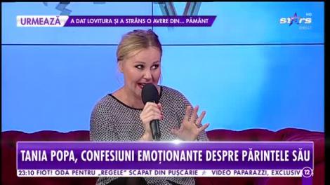 Tania Popa, declaraţii sfâşietoare despre părintele care a decedat: "Tata a băut o cană cu antigel şi apoi s-a culcat"