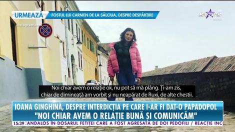 Ioana Ginghină, despre interdicția pe care i-ar fi dat-o Alexandru Papadopol. Care este relația dintre cei doi