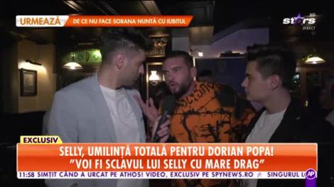 Star Matinal. Selly, umilință totală pentru Dorian Popa: Voi fi sclavul lui cu mare drag