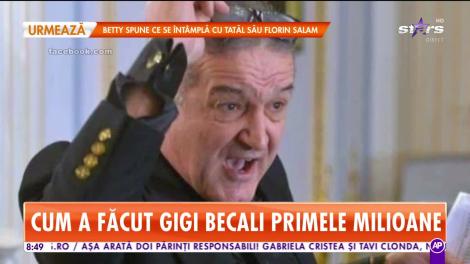 Cum a făcut Gigi Becali primul milion de euro
