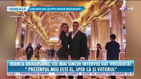 Bianca Drăguşanu, cel mai sincer interviu dat vreodată! "Aşteptăm să vină primăvara ca să facem nuntă sau divorţ"