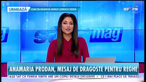 Le-a dat peste nas tuturor! Anamaria Prodan, declaraţie de dragoste pentru Laurenţiu Reghecampf