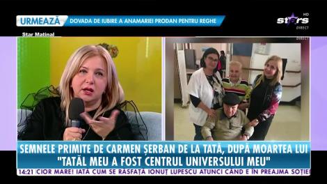 Cum a reuşit Carmen Şerban să depășească durerea pierderii tatălui