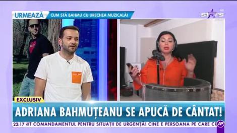 Răi da Buni. Adriana Bahmuţeanu se apucă de cântat!: Mă chinuie talentul
