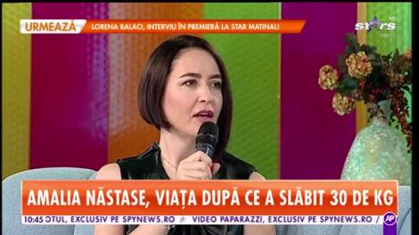 Star Matinal. Amalia Năstase, viața după ce a slăbit 32 de kilograme: Am încercat foarte multe diete