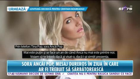 Star News. Sora Ancăi Pop, mesaj dureros în ziua în care ar fi trebuit să sărbătorească