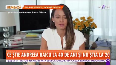 Star Matinal. Andreea Raicu și-a învățat lecția. Ce și-ar fi dorit vedeta să știe pe când avea 20 de ani