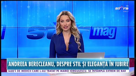 Star News. Andreea Berecleanu, despre stilul şi eleganţa în iubire: Nu am avut parte de gelozii în viața mea