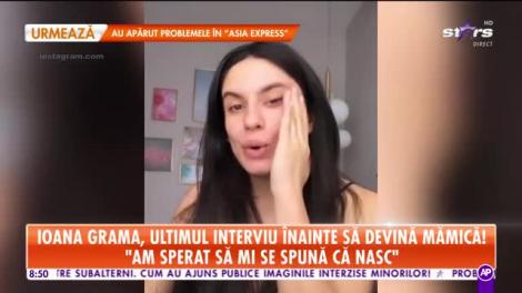 Star Matinal. Ioana Grama, ultimul interviu înainte să devină mămică