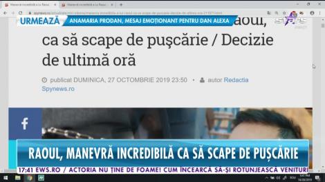 Star News. Cum a scăpat Raoul de pușcărie