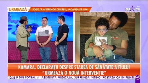Kamara, noi informaţii despre starea de sănătate a fiului său: „Îi trebuie o alungire de muşchi”