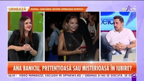 Ana Baniciu, pretenţioasă sau misterioasă în iubire?