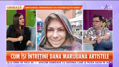Ce a ajuns să facă Dana Marijuana pentru bani