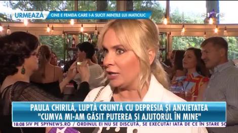 Star News. Paula Chirilă, luptă cruntă cu depresia și anxietatea