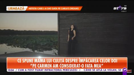 Ce părere are mama luI Culiţă Sterp de împacarea cu Carmen de la Sălciua: "Eu i-am spus, el a greşit"