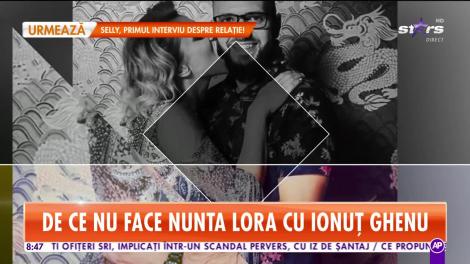 Star Matinal. De ce nu face nuntă Lora cu Ionuţ Ghenu