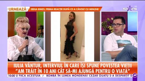 Iulia Vântur, interviul în care îşi spune povestea vieţii!