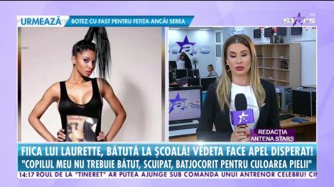 Star News. Fiica lui Laurette, bătută la școală. Vedeta face un apel disperat