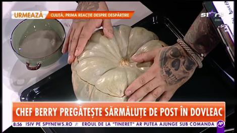 Rețeta zilei! Chef Berry pregătește sărmăluțe de post în dovleac