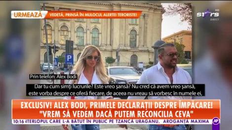 Star Matinal. Alex Bodi, primele declaraţii despre împăcare. La ce a apelat ca să fie iertat