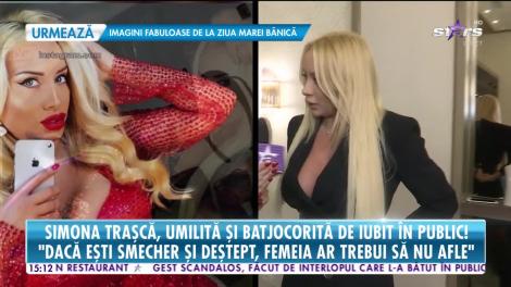 Star News. Simona Traşcă, umilită şi batjocorită de iubit în public