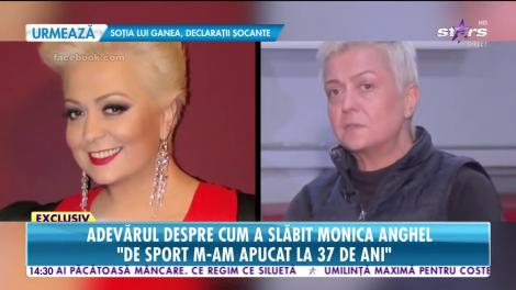 Adevărul despre transformarea Monicăi Anghel. Boala care a determinat-o să slăbească 25 de kilograme într-un timp record
