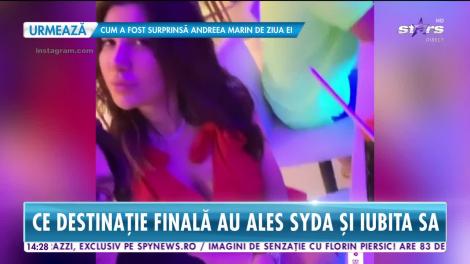 Star News. Syda şi iubita sa o țin doar într-o vacanță. Cum s-au distrat cei doi îndrăgostiţi