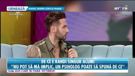 Star news. Ce nevoi trebuie să îi satisfacă o femeie lui Randi ca să o accepte în viața lui