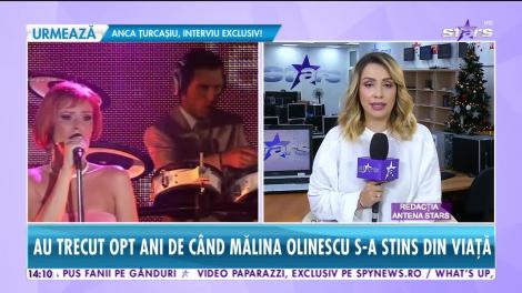 Star News. Au trecut opt ani de când Mălina Olinescu s-a stins din viață
