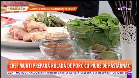 Star Matinal - Rețeta zilei! Chef Munti prepară ruladă de porc cu piure de păstârnac