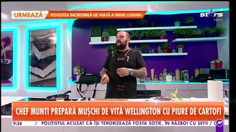 Star Matinal - Rețeta zilei! Chef Munti prepară mușchi de vită wellington cu piure de cartofi