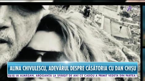 Star News. Alina Chivulescu, adevărul despre căsnicia cu Dan Chişu