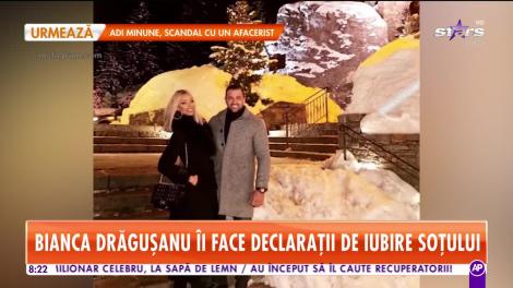 Star Matinal. Bianca Drăgușanu îi face declarații de iubire soțului