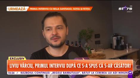 Star Matinal. Liviu Vârciu, primul interviu după ce s-a spus că s-ar căsători