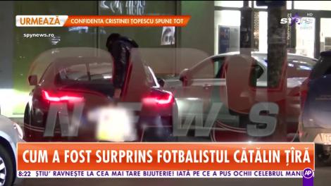 Star Matinal. Ce face fotbalistul Cătălin Ţîră atunci când nu ştie că este văzut