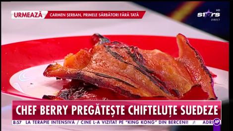 Reţeta lui Chef Berry - Star Matinal: Chifteluțe suedeze