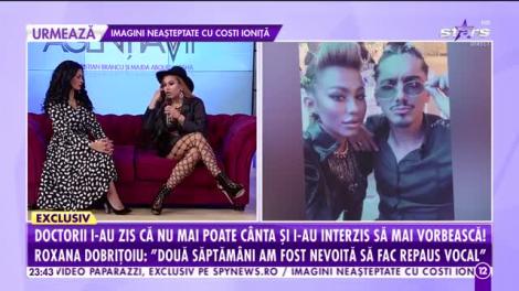 Agenția Vip. Ghinion pentru Roxana Dobrițoiu! Doctorii i-au zis că nu mai poate cânta şi i-au interzis să mai vorbească