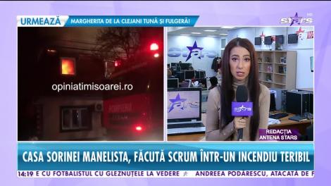Casa Sorinei Manelista, făcută scrum într-un incendiu teribil