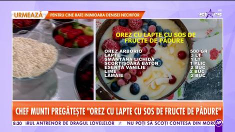 Reţeta lui Chef Munti - Star Matinal: Orez cu lapte cu sos de fructe de pădure