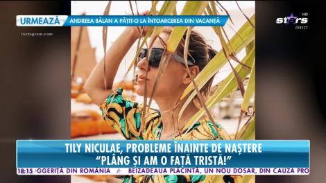 Star News. Tily Niculae, probleme înainte de naștere. Prin ce trece artista în ultimul trimestru de sarcină