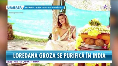 Star News. Loredana Groza se purifică în India