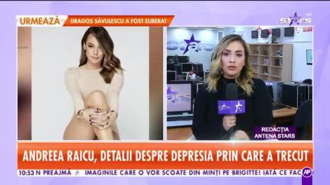 Star Matinal. Andreea Raicu, detalii despre depresia prin care a trecut