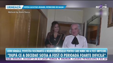 Star News. Leon Dănăilă, povestea fascinantă a neurochirurgului pentru care nimic nu a fost imposibil